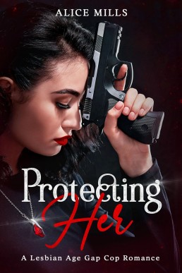 Protecting Her: A Lesbian Age Gap Cop Romance (Her book 1)