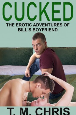 Cucked: The Erotic Adventures of Bill's Boyfriend
