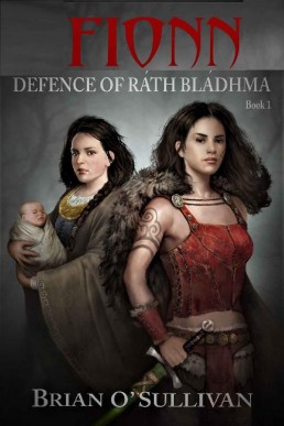 Fionn: Defence of Rath Bladhma (Fionn mac Cumhaill, #1)