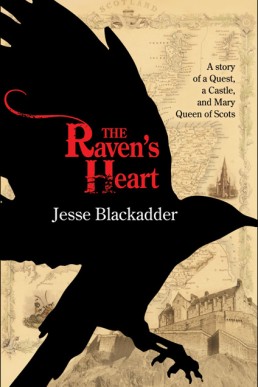 The Raven’s Heart: The Story of a Quest, a Castle and Mary Queen of Scots