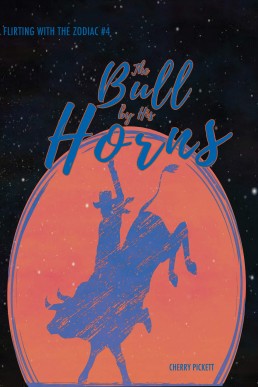 The Bull by His Horns (Flirting with the Zodiac 4)
