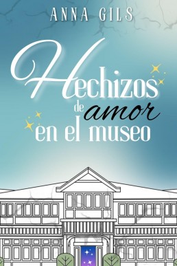 Hechizos de amor en el museo (Spanish Edition)