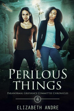 Perilous Things: A Cozy Lesbian Paranormal Mystery (Paranormal Grievance Committee Chronicles Book 4)