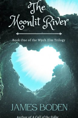 The Moonlit River (Wych Elm Trilogy 1)