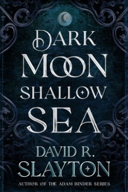 Dark Moon Shallow Sea (The Gods of Night and Day 1)