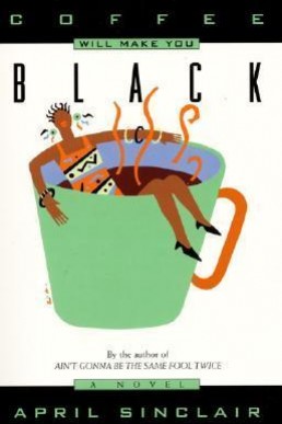 Coffee Will Make You Black (Stevie Stevenson #1)