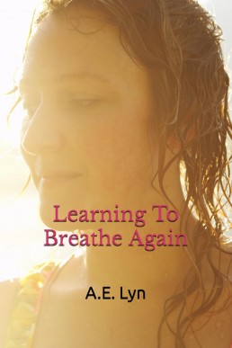 Learning To Breathe Again