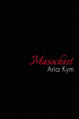 Masochist