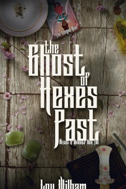 The Ghost of Hexes Past (The Witches of Moondale Book 2)