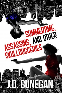 Summertime, Assassins, and Other Skullduggeries