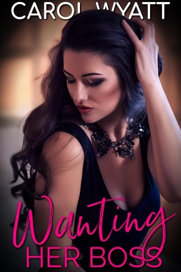 Wanting Her Boss