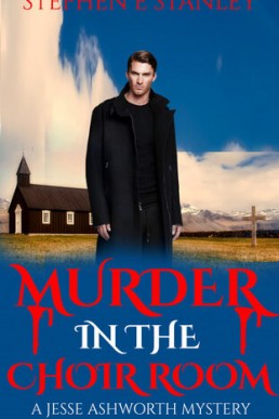 Murder in the Choir Room (Jesse Ashworth Mystery 2)