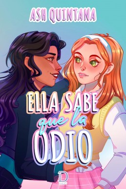 Ella sabe que la odio (Spanish Edition)