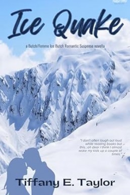 Ice Quake: A Butch/Femme Ice Butch Romantic Suspense