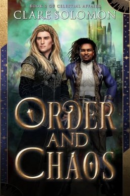 Order and Chaos (Celestial Affairs 2)