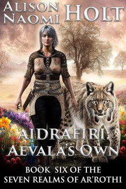 Aidrafiri: Aevala's Own (The Seven Realms of Ar'rothi Book 6)