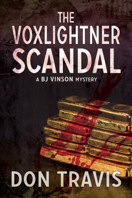 The Voxlightner Scandal (BJ Vinson Mystery 6)