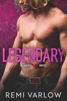 Legendary (Jagged Love 3)