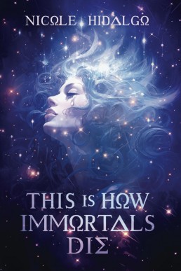 This Is How Immortals Die (World Without Love Book 1)
