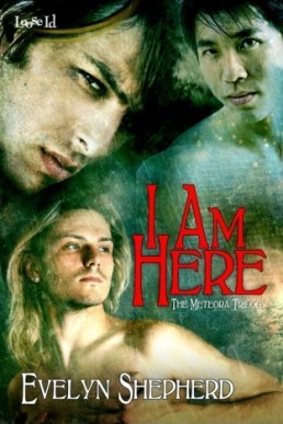 I Am Here (The Meteora Trilogy 1)