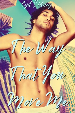 The Way That You Move Me