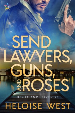 Send Lawyers, Guns, and Roses (Heart and Haven 2)
