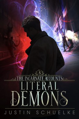Literal Demons (The Incarnate Accounts 3)