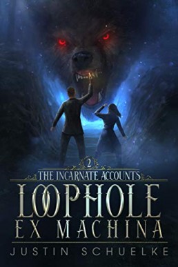 Loophole Ex Machina (The Incarnate Accounts 2)