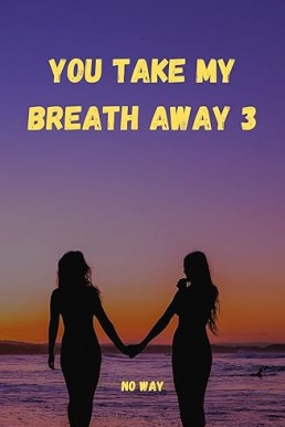 You take my breath away 3 (Italian Edition)
