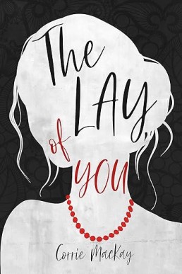 The Lay of You (The Lay of You Book 1)