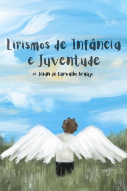 Lirismos de Infância e Juventude (Portuguese Edition)