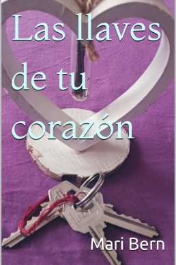 Las llaves de tu corazón (Spanish Edition)