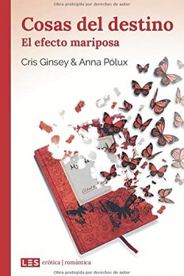 Cosas del destino: El efecto mariposa (Cosas del destino #2) (Spanish Edition)