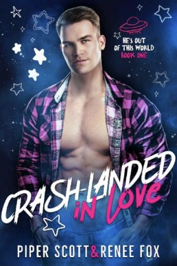 Crash-Landed in Love (He's Out of This World 1)