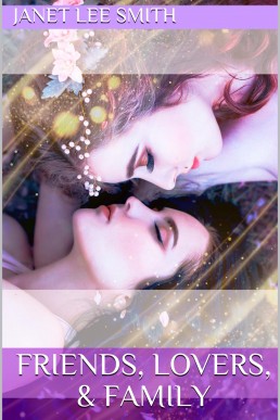 Friends, Lovers, & Family (Friends For Life Book 2)