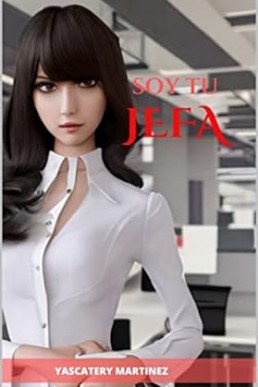 SOY TU JEFA: (novela lésbica romántica- erótica) (Spanish Edition)