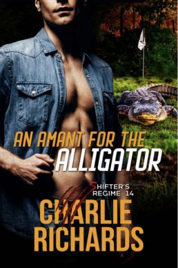 An Amant for the Alligator (Shifter's Regime 14)