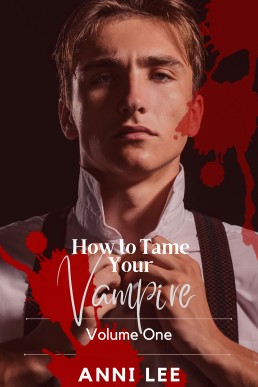 How to Tame Your Vampire (How to Tame Your Vampire  1)