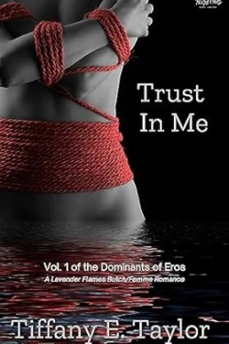 Trust In Me: Vol. 1 of the Dominants of Eros, An Erotic Butch/Femme Romance
