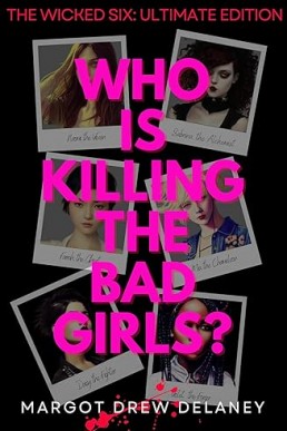 Who is Killing the Bad Girls?: A twisty, escapist, amateur sleuth murder mystery (The Wicked Six Book 2)