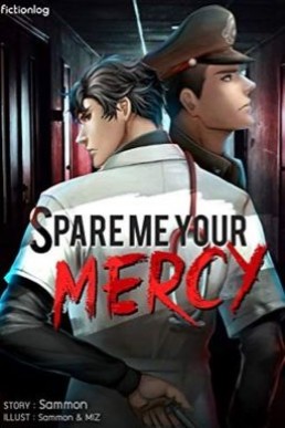 Spare Me Your Mercy