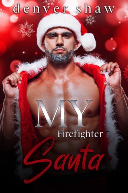 My Firefighter Santa (From the Ashes Short)