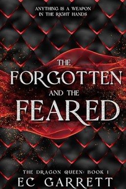 The Forgotten and The Feared (The Dragon Queen Book 1)