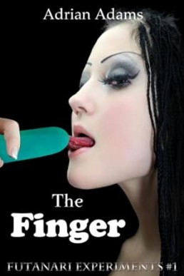 The Finger (Futanari Experiments #1)