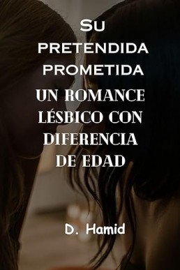 Su pretendida prometida: Un romance lésbico con diferencia de edad (Spanish Edition)