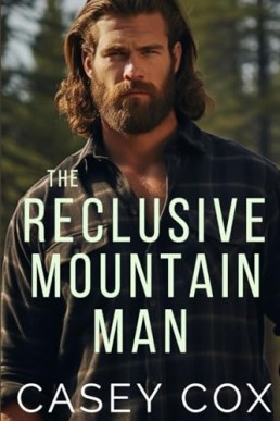 The Reclusive Mountain Man (Movin' to the Mountains 3)