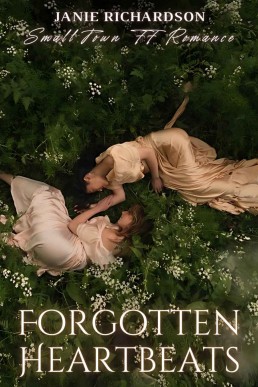 Forgotten Heartbeats: Small Town FF Romance