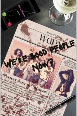 We're Good People Now Part 2