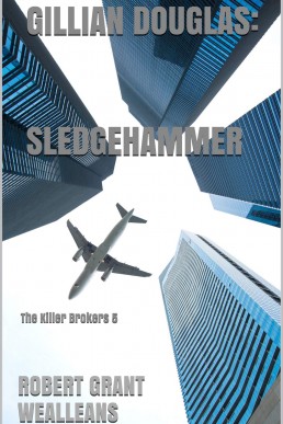 Gillian Douglas: Sledgehammer: The Killer Brokers 5