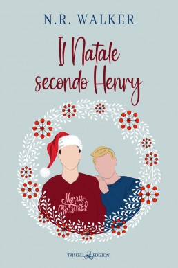 Il Natale secondo Henry (IL PESO DI TUTTO LIBRO 1.5)